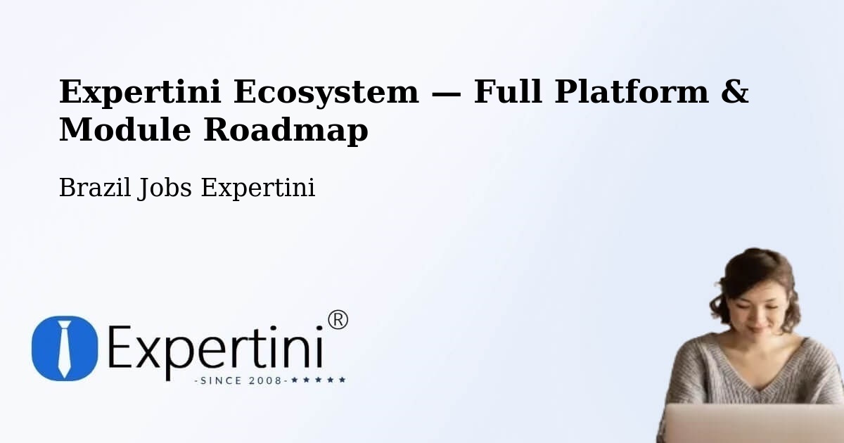 Expertini Ecosystem — Full Platform & Module Roadmap – Ijuí
